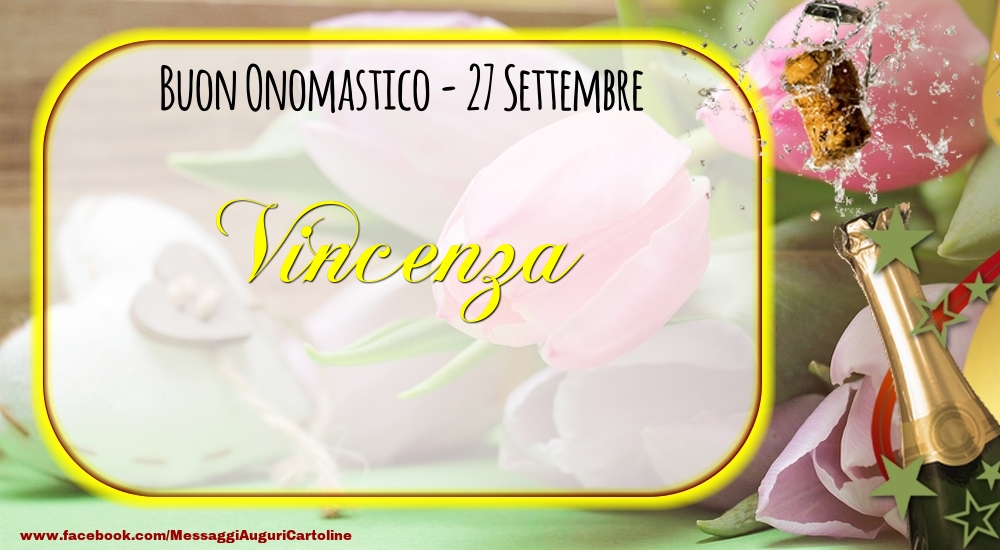 Cartoline di onomastico - Champagne | Buon Onomastico, Vincenza! 27 Settembre