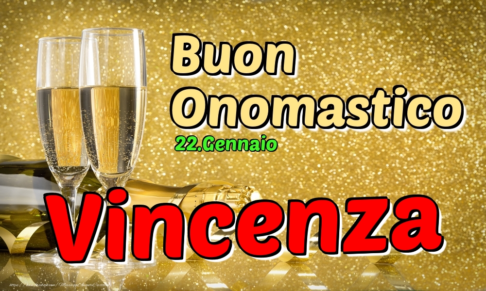 Cartoline di onomastico - 22.Gennaio - Buon Onomastico Vincenza!