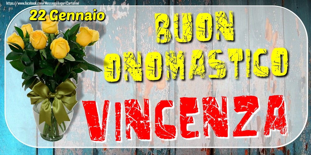 Cartoline di onomastico - Rose | 22 Gennaio - Buon Onomastico Vincenza!