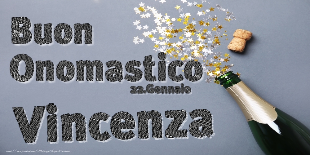  Cartoline di onomastico - Champagne | 22.Gennaio - Buon Onomastico Vincenza!