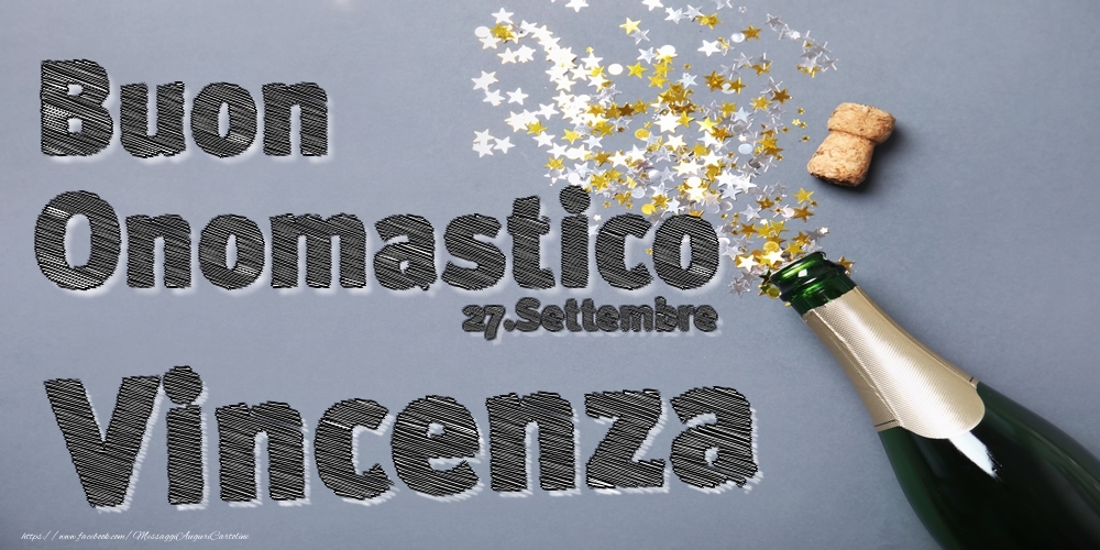 Cartoline di onomastico - Champagne | 27.Settembre - Buon Onomastico Vincenza!
