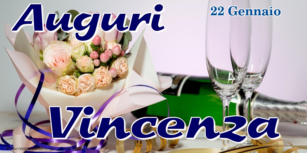 Cartoline di onomastico - Champagne & Fiori | 22 Gennaio - Auguri Vincenza!