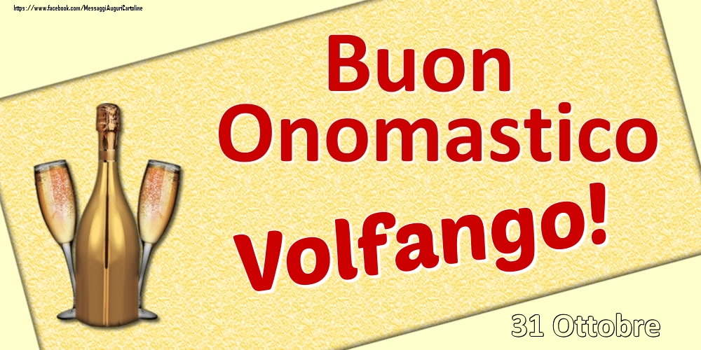  Cartoline di onomastico - Champagne | Buon Onomastico Volfango! - 31 Ottobre
