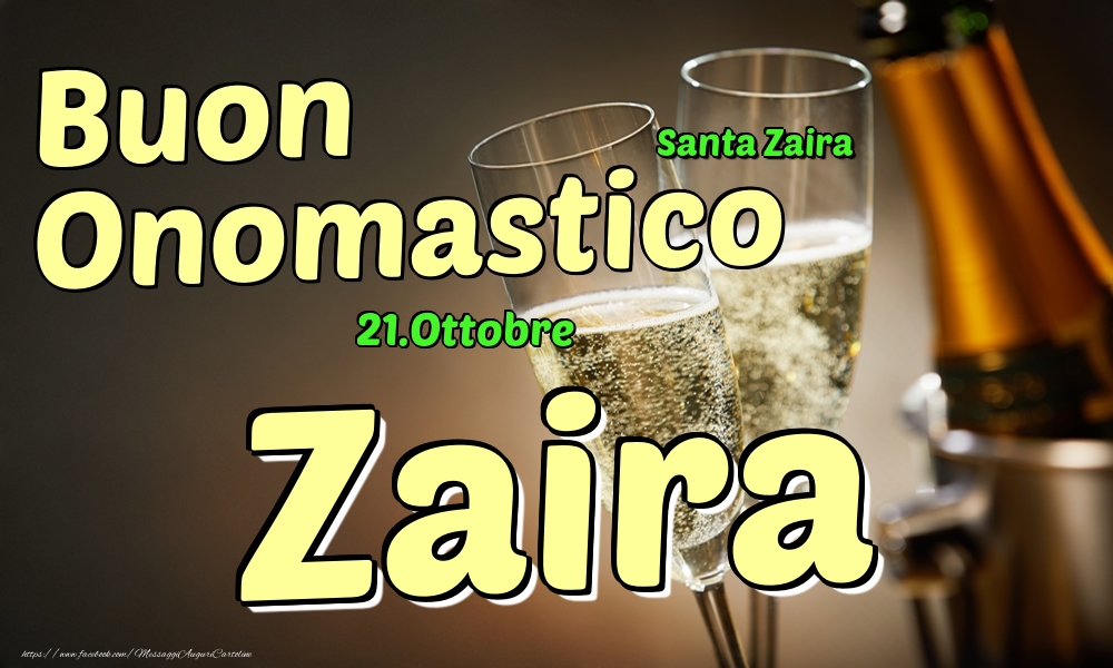  Cartoline di onomastico - Champagne | 21.Ottobre - Buon Onomastico Zaira!