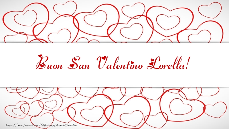 Cartoline di San Valentino - Cuore | Buon San Valentino Lorella!