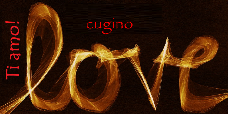 Cartoline d'amore per Cugino - Ti amo cugino