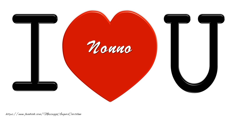 Cartoline d'amore per Nonno - Nonno nel cuore I love you!