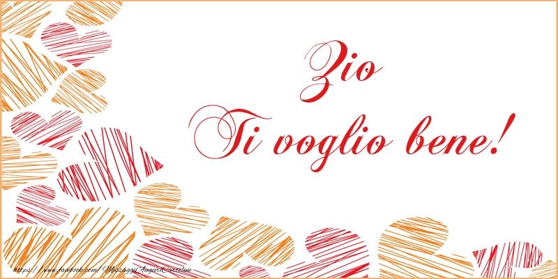 Cartoline d'amore per Zio - Zio Ti voglio bene!