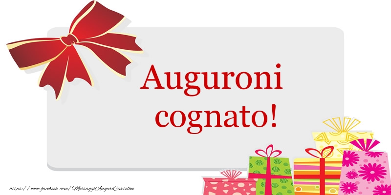 Cartoline di auguri per Cognato - Auguroni cognato!