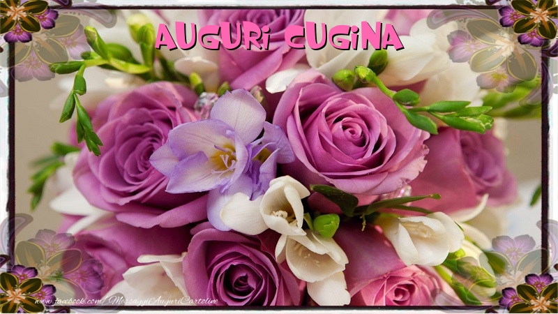 Cartoline di auguri per Cugina - Auguri cugina