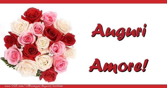 Cartoline di auguri per Fidanzata - Auguri amore