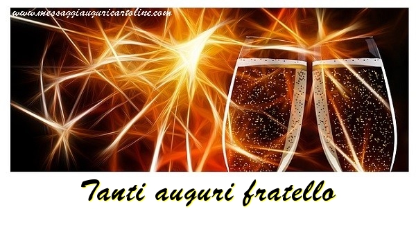 Cartoline di auguri per Fratello - Tanti auguri fratello