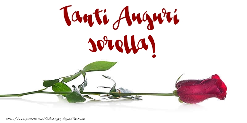 Cartoline di auguri per Sorella - Tanti Auguri sorella!