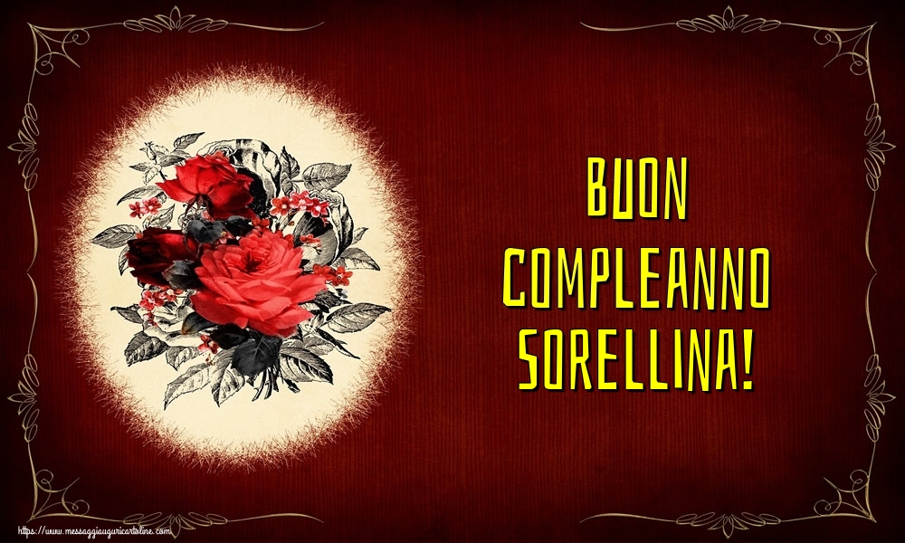 Cartoline di auguri per Sorella - Buon compleanno sorellina!