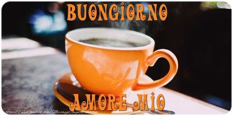 Cartoline di buongiorno per Fidanzato - Buongiorno amore mio