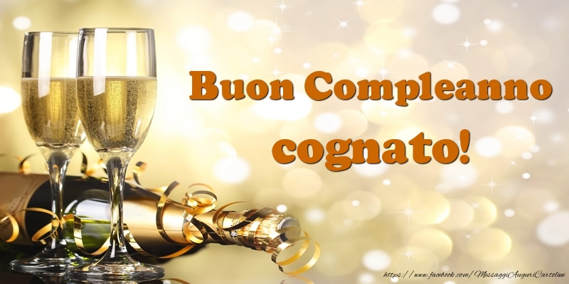 Cartoline di compleanno per Cognato - Buon Compleanno cognato!