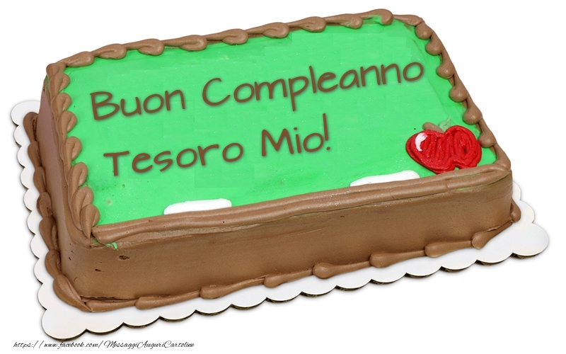 Cartoline di compleanno per Fidanzata - Buon Compleanno tesoro mio! - Torta