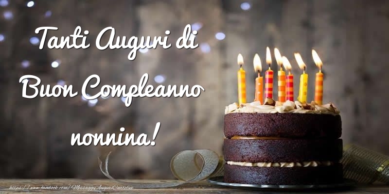 Cartoline di compleanno per Nonna - Tanti Auguri di Buon Compleanno nonnina!