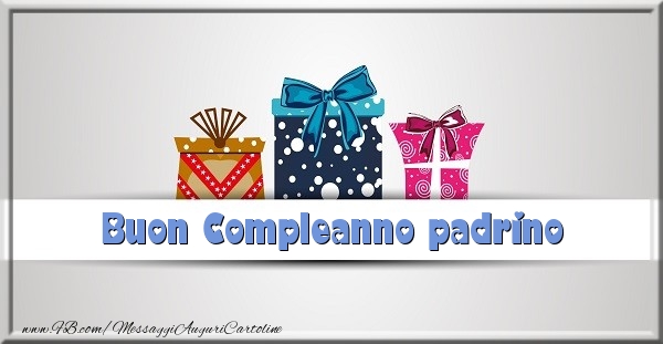 Cartoline di compleanno per Padrino - Buon Compleanno padrino