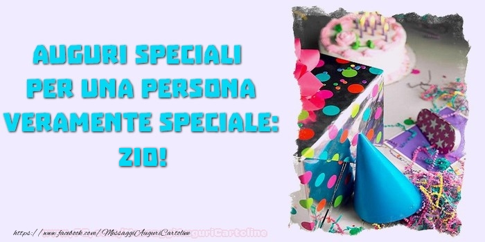 Cartoline di compleanno per Zio - Auguri speciali  per una persona veramente speciale, zio