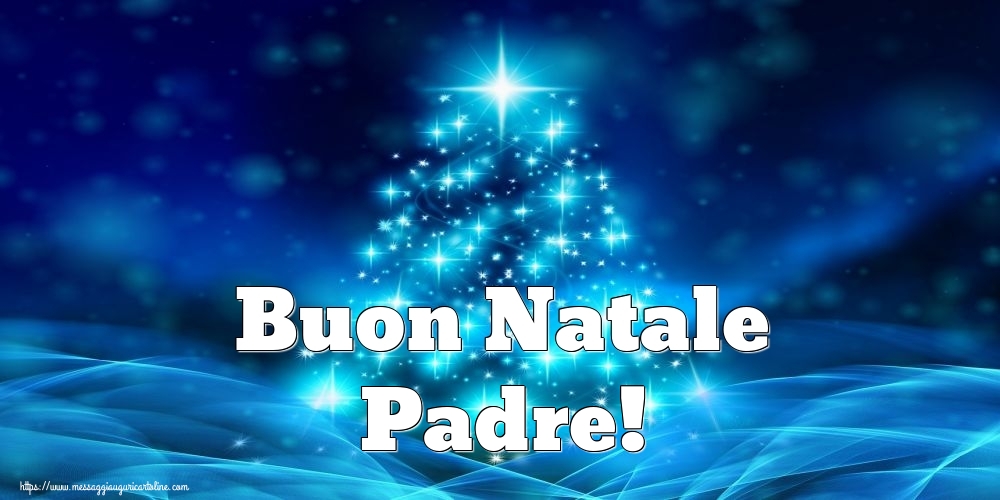 Cartoline di Natale per Padre - Buon Natale padre!