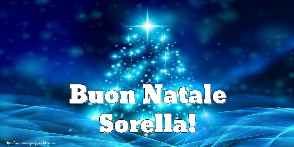 Cartoline di Natale per Sorella - Buon Natale sorella!