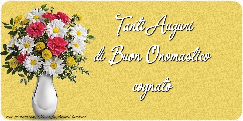 Cartoline di onomastico per Cognato - Tanti Auguri di Buon Onomastico cognato