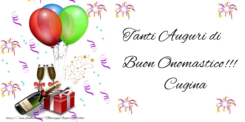 Cartoline di onomastico per Cugina - Tanti Auguri di Buon Onomastico!!! cugina