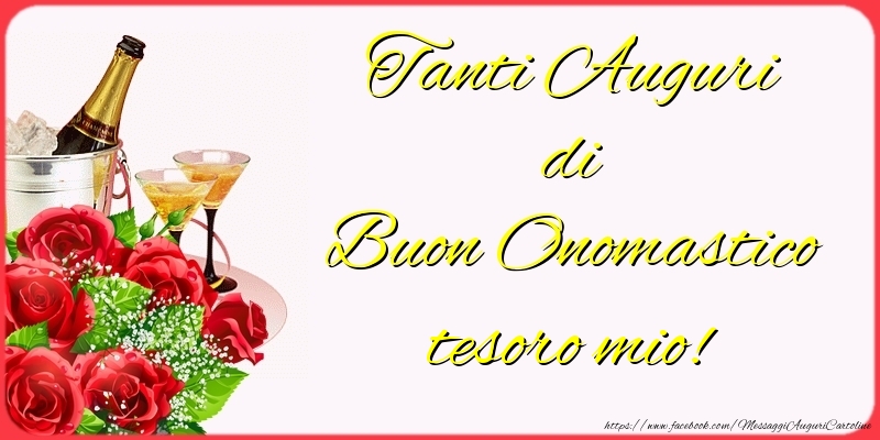 Cartoline di onomastico per Fidanzato - Tanti Auguri di Buon Onomastico tesoro mio!