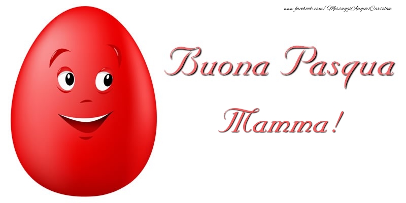 Cartoline di Pasqua per Mamma - Buona Pasqua mamma!